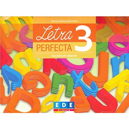 LETRA PERFECTA 3 EJERCICIOS DE CALIGRAFIA. PRIMARIA