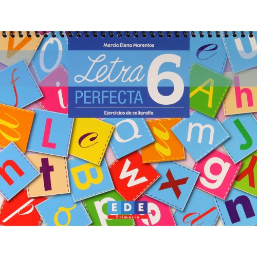 LETRA PERFECTA 6 EJERCICIOS DE CALIGRAFIA. PRIMARIA