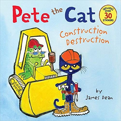 PETE THE CAT CONSTRUCTION DESTRUCTION