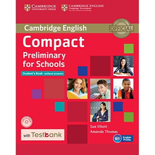 COMPACT PRELIMINARY FOR SCHOOLS STUDENTS BOOK WITHOUT ANSWERS AND CD-ROM WITH TESTBANK