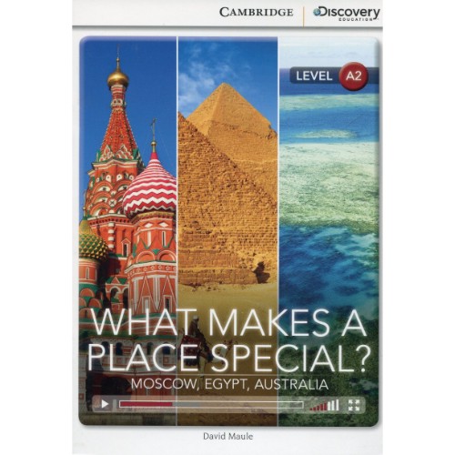 WHAT MAKES A PLACE SPECIAL? BOOK WITH ONLINE ACCESS LOW INTERMEDIATE