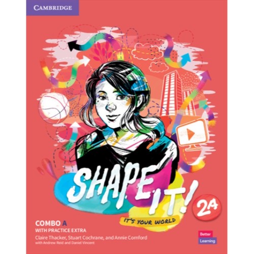 SHAPE IT COMBO A STUDENT’S BOOK AND WORKBOOK WITH PRACTICE EXTRA 2