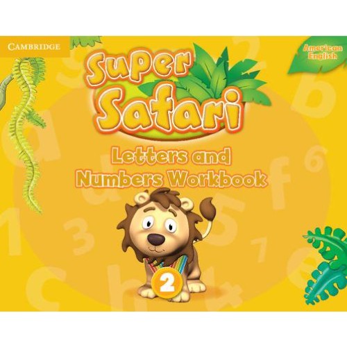 AMERICAN ENGLISH SUPER SAFARI LETTERS AND NUMBERS WORKBOOK 2