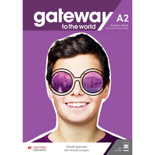 GATEWAY TO THE WORLD A2 STUDENT'S BOOK WITH STUDENT'S APP AND DIGITAL STUDENT'S BOOK