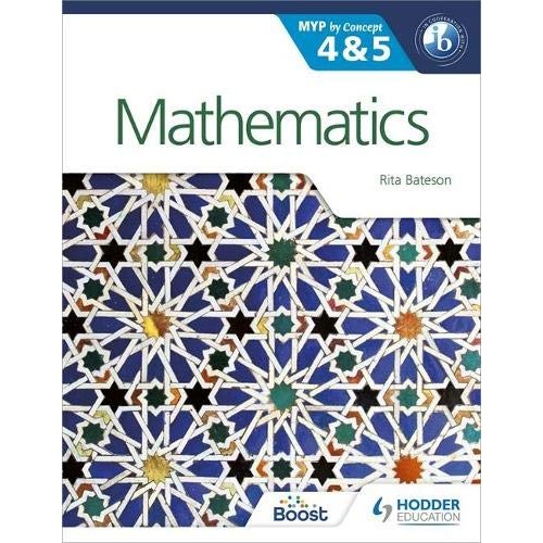 MATHEMATICS FOR THE IB MYP 4  5: BY CONCEPT (MYP BY CONCEPT)