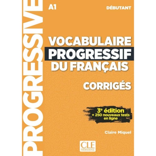 VOCABULAIRE PROGRESSIF DE FRANCAIS N DEB A1 3E ED - CORRIGES