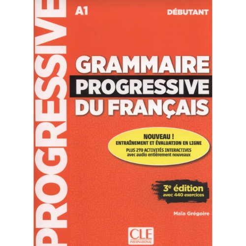 GRAMMAIRE PROGRESSIVE DU FRANCAIS DEBUTANT