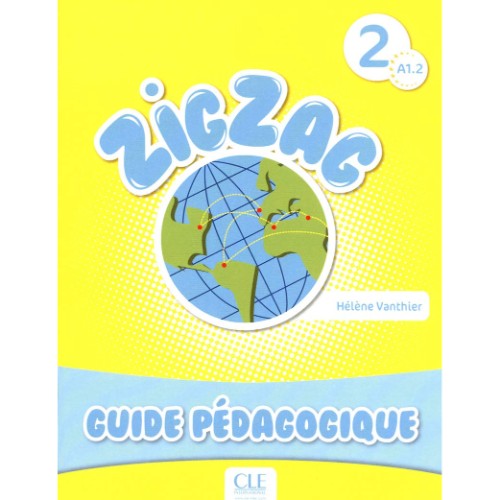 ZIGZAG : GUIDE PEDAGOGIQUE A1.2 ENFANT