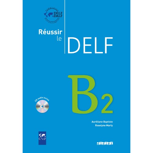 REUSSIR LE DELF B2 - LIVRE + CD