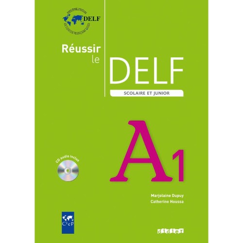 RÉUSSIR LE DELF SCOLAIRE ET JUNIOR A1 2009  - LIVRE + CD