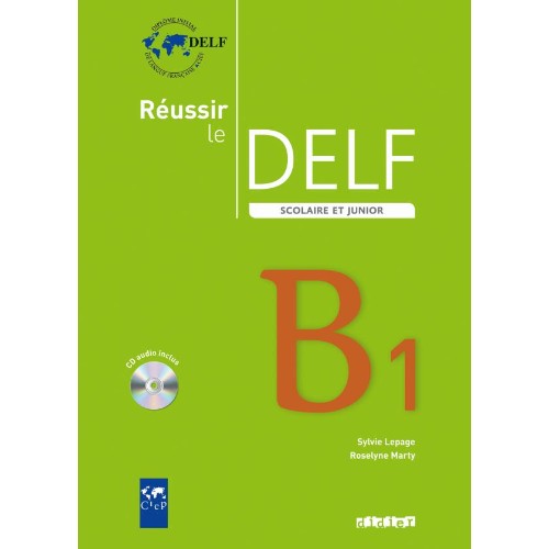 RÉUSSIR LE DELF SCOLAIRE ET JUNIOR B1 2009  - LIVRE + CD