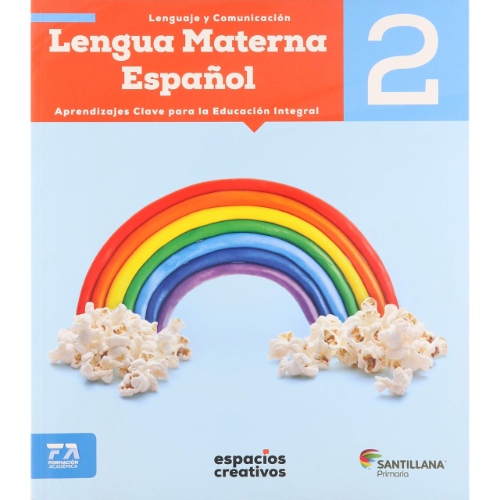 LENGUA MATERNA ESPAÑOL 2. ESPACIOS CREATIVOS