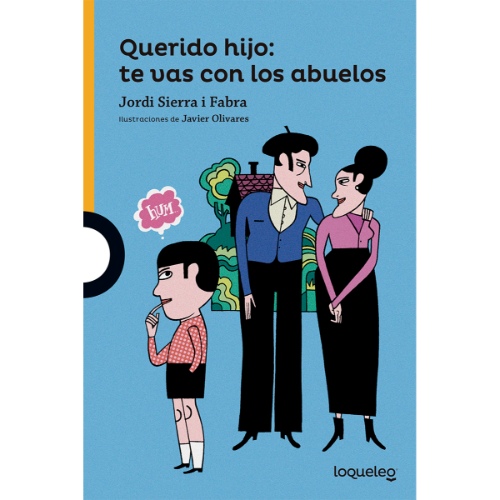 QUERIDO HIJO: TE VAS CON LOS ABUELOS