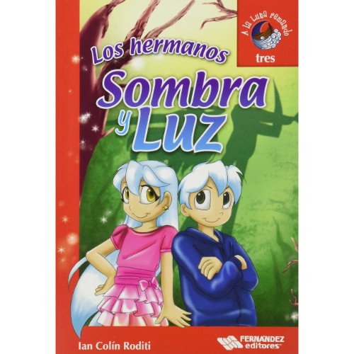 LOS HERMANOS SOMBRA Y LUZ