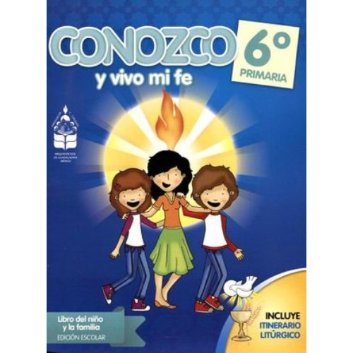 CONOZCO Y VIVO MI FE 6 PRIM. (NVA.ED./ALUMNO/ED.ESCOLAR)