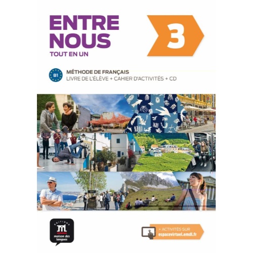 ENTRE NOUS 3 LIVRE DE L ÉLÈVE + CAHIER D ACTIVITÉS + CD AUDIO