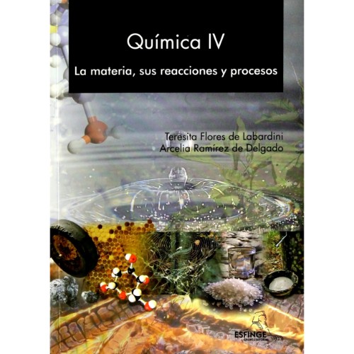 QUIMICA IV (LA MATERIA SUS REACCIONES Y PROCESOS)