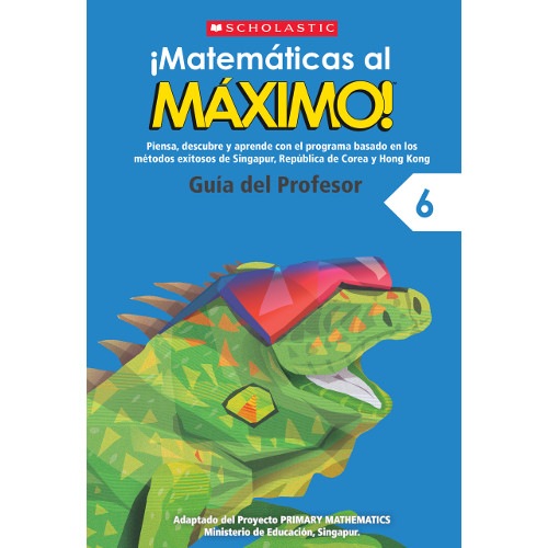 MATEMÁTICAS AL MÁXIMO GUIA DEL  PROFESOR 6